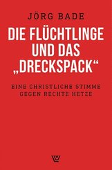 Die Fl&uuml;chtlinge und das "Dreckspack"