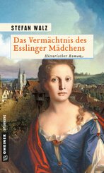 Das Verm&auml;chtnis des Esslinger M&auml;dchens