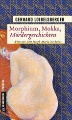 Morphium, Mokka, M&ouml;rdergeschichten