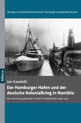Der Hamburger Hafen und der deutsche Kolonialkrieg in Namibia