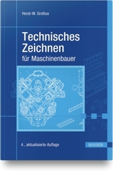 Technisches Zeichnen f&uuml;r Maschinenbauer
