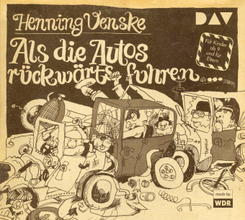 Als die Autos r&uuml;ckw&auml;rts fuhren ...,1 Audio-CD