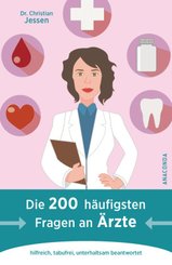 Die 200 h&auml;ufigsten Fragen an &Auml;rzte