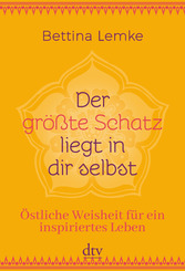 Der gr&ouml;&szlig;te Schatz liegt in dir selbst