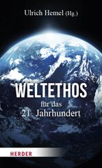 Weltethos f&uuml;r das 21. Jahrhundert