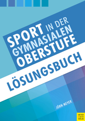 Sport in der gymnasialen Oberstufe: L&ouml;sungsbuch