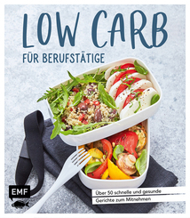 Low Carb f&uuml;r Berufst&auml;tige