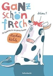 Ganz sch&ouml;n frech!