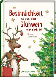 Besinnlichkeit ist aus, aber Gl&uuml;hwein w&auml;r noch da!