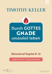 Durch Gottes Gnade ver&auml;ndert leben