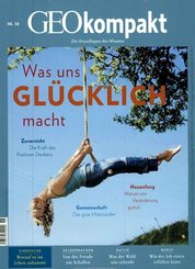 GEOkompakt / GEOkompakt 58/2019 - Was uns gl&uuml;cklich macht