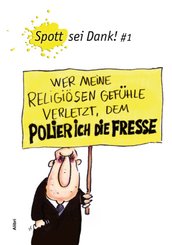 Spott sei Dank!.Bd.1