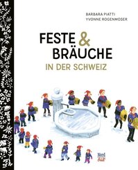 Feste und Br&auml;uche in der Schweiz