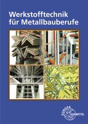 Werkstofftechnik f&uuml;r Metallbauberufe
