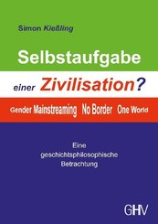 Selbstaufgabe einer Zivilisation?