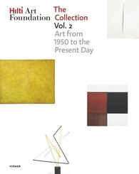 Hilti Art Foundation. The Collection.Vol.2