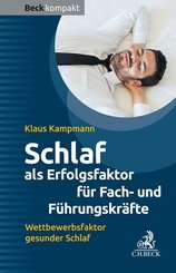 Schlaf als Erfolgsfaktor f&uuml;r Fach- und F&uuml;hrungskr&auml;fte