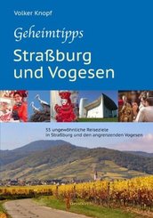 Geheimtipps - Stra&szlig;burg und Vogesen