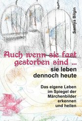 Auch wenn sie fast gestorben sind ... sie leben dennoch heute