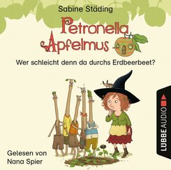 Petronella Apfelmus - Wer schleicht denn da durchs Erdbeerbeet?,1 Audio-CD