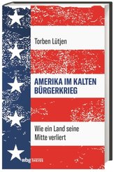 Amerika im Kalten B&uuml;rgerkrieg