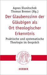 Der Glaubenssinn der Gl&auml;ubigen als Ort theologischer Erkenntnis