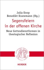 Segensfeiern in der offenen Kirche