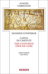 Capita de caritate - Vier Centurien &uuml;ber die Liebe