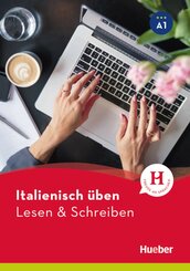 Italienisch &uuml;ben - Lesen & Schreiben A1