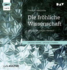 Die fr&ouml;hliche Wissenschaft,1 Audio-CD, 1 MP3