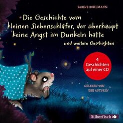 Die Geschichte vom kleinen Siebenschl&auml;fer, der &uuml;berhaupt keine Angst im Dunkeln hatte, Die Geschichte vom kleinen Siebenschl&auml;fer, der seine Schnuffeldecke nicht hergeben wollte, Gleich ist alles wieder gut, Das ist noch nicht gem&uuml;tlich!,1 Audio-CD
