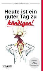 Heute ist ein guter Tag zu k&uuml;ndigen!