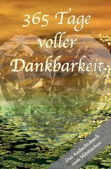 365 Tage voller Dankbarkeit - Das Andachtsbuch zum Mitmachen