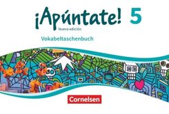 &iexcl;Ap&uacute;ntate! - Spanisch als 2. Fremdsprache - Ausgabe 2016 - Band 5