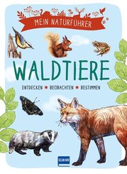 Mein Naturf&uuml;hrer - Waldtiere