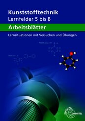 Arbeitsbl&auml;tter Kunststofftechnik Lernfelder 5-8