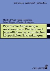 Psychische Anpassungsreaktionen von Kindern und Jugendlichen bei chronischen k&ouml;rperlichen Erkrankungen