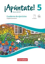 &iexcl;Ap&uacute;ntate! - Spanisch als 2. Fremdsprache - Ausgabe 2016 - Band 5