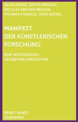 Manifest der K&uuml;nstlerischen Forschung