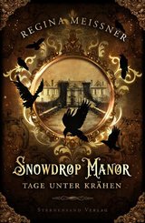 Snowdrop Manor: Tage unter Kr&auml;hen