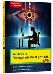 Windows 10 - Datenschutz leicht gemacht