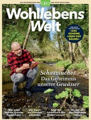 Wohllebens Welt / Wohllebens Welt 6/2020 - Schatzsuche: Das Geheimnis unserer Gew&auml;sser.Nr.2/2020