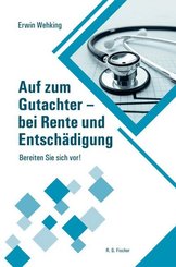 Auf zum Gutachter - bei Rente und Entsch&auml;digung