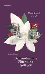 Der verdammte Fl&uuml;chtling