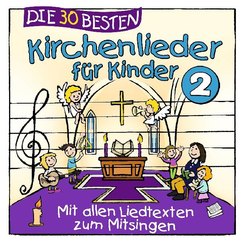 Die 30 besten Kirchenlieder f&uuml;r Kinder 2,1 Audio-CD