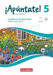 &iexcl;Ap&uacute;ntate! - Spanisch als 2. Fremdsprache - Ausgabe 2016 - Band 5
