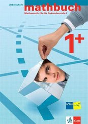 mathbuch 1+, Arbeitsheft (Erweiterte Anspr&uuml;che)