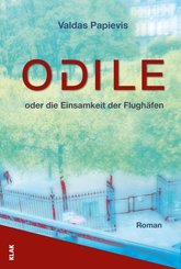 Odile oder die Einsamkeit der Flugh&auml;fen