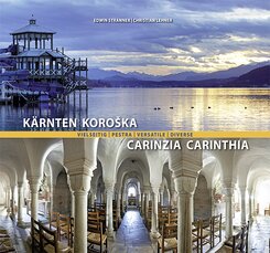 K&auml;rnten vielseitig / Pestra Koroska / Carinzia versatile / Carinthia diverse