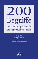 200 Begriffe zum Verm&ouml;gensrecht der katholischen Kirche